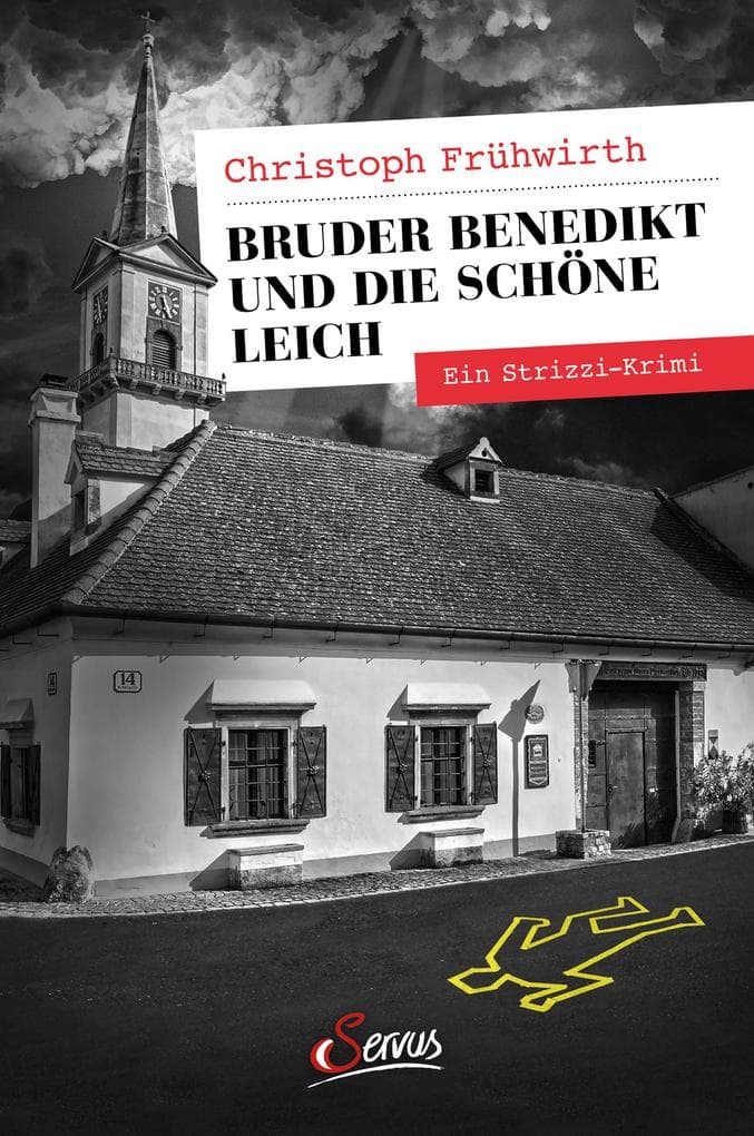 Bruder Benedikt und die schöne Leich: Ein Strizzi-Krimi