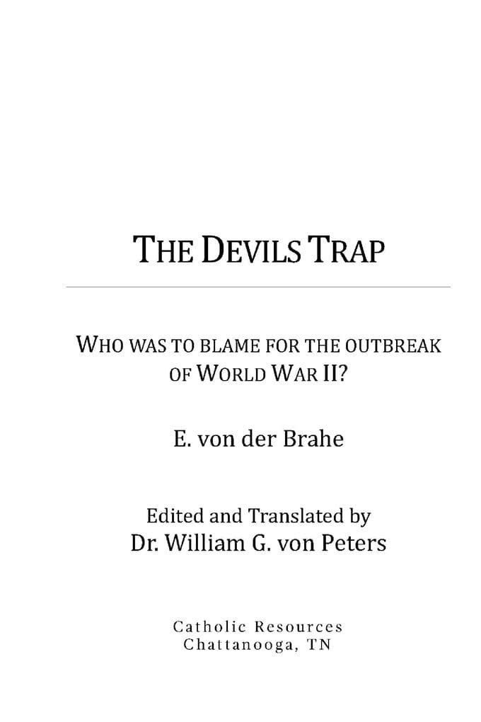 The Devil's Trap: WHO WAS TO BLAME FOR THE OUTBREAK OF WORLD WAR II?
