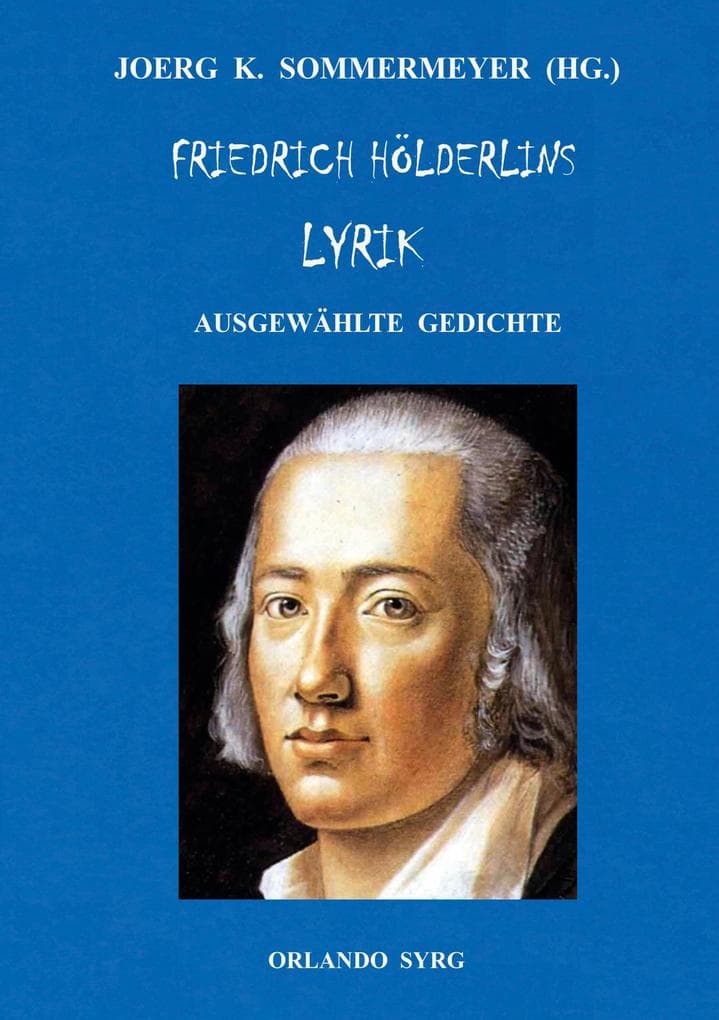 Friedrich Hölderlins Lyrik: Ausgewählte Gedichte