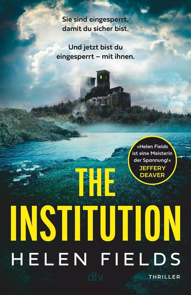 The Institution: Thriller | - Brillant!' 'The Institution' ist eine erschütternde, atemlose Geschichte, die einen ab der ersten Seite packt.« Jeffery Deaver -