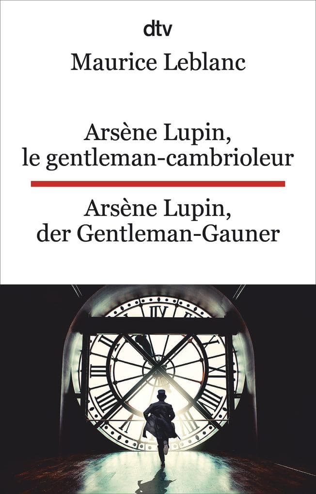 Arsène Lupin, le gentleman-cambrioleur. Arsène Lupin, der Gentleman-Gauner: Ausgewählte Abenteuer. dtv zweisprachig für Könner - Französisch