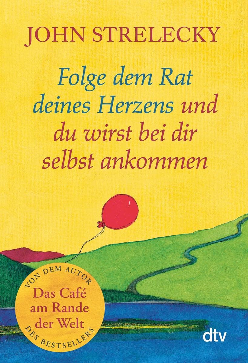 Folge dem Rat deines Herzens und du wirst bei dir selbst ankommen: Inspirierende Aha-Erlebnisse aus Johns Notizbuch - jetzt im Taschenbuch