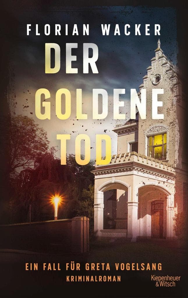 Der goldene Tod: Ein Fall für Greta Vogelsang | Kriminalroman