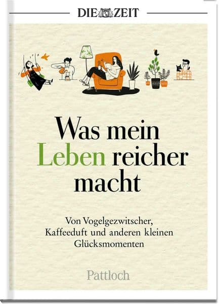 Was mein Leben reicher macht: Von Vogelgezwitscher, Kaffeeduft und anderen kleinen Glücksmomenten | Die besten Beiträge aus der ZEIT