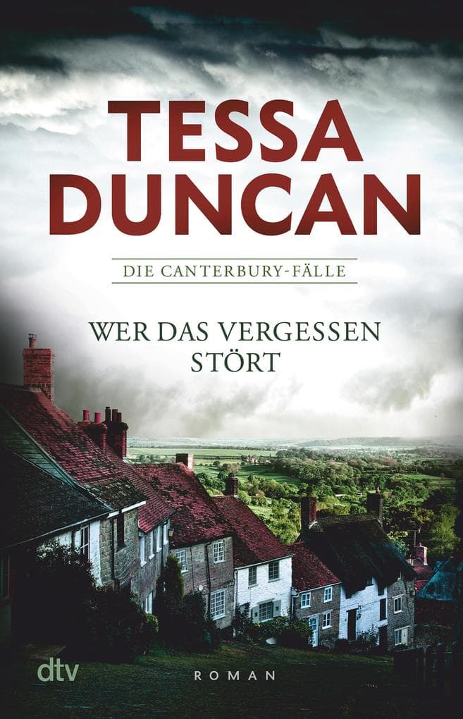 Wer das Vergessen stört: Die Canterbury-Fälle - Roman | Psychologisch brillante Hochspannung von Tessa Duncan, bekannt als SPIEGEL-Bestsellerautorin Marie Lacrosse