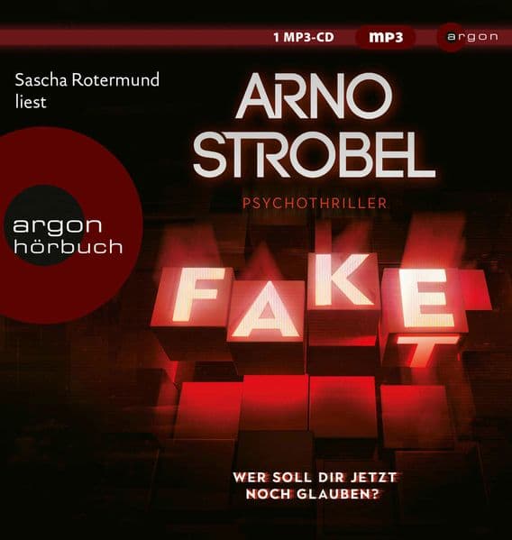 Fake - Wer soll dir jetzt noch glauben?: Psychothriller | Nervenkitzel pur von Nr.1-Bestsellerautor Arno Strobel
