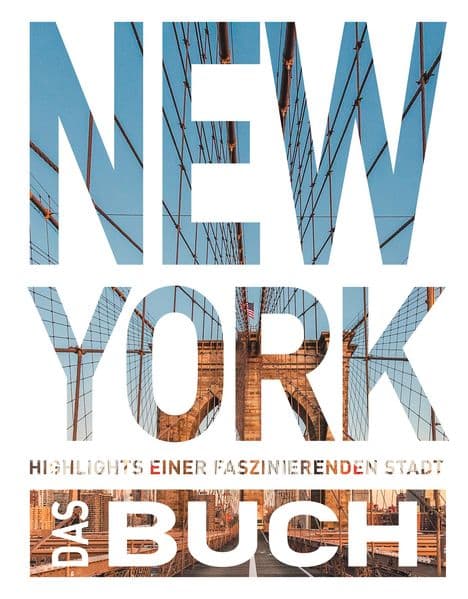KUNTH New York. Das Buch: Highlights einer faszinierenden Stadt