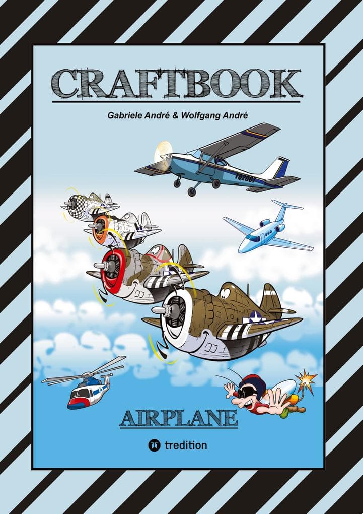 CRAFTBOOK - 100 TOLLE MOTIVE DER LUFTFAHRT - KREATIV LERNEN UND MALEN - RÄTSEL - SPIELE - AUFGABEN - FLUGZEUGE: AIRPLANE