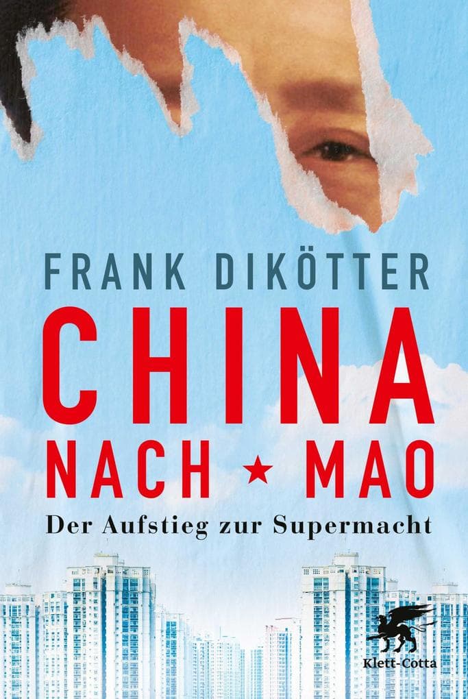 China nach Mao: Der Aufstieg zur Supermacht