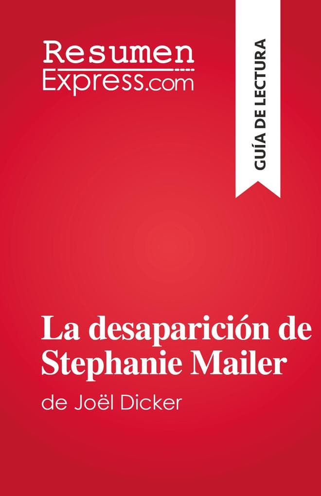 La desaparición de Stephanie Mailer: de Joël Dicker