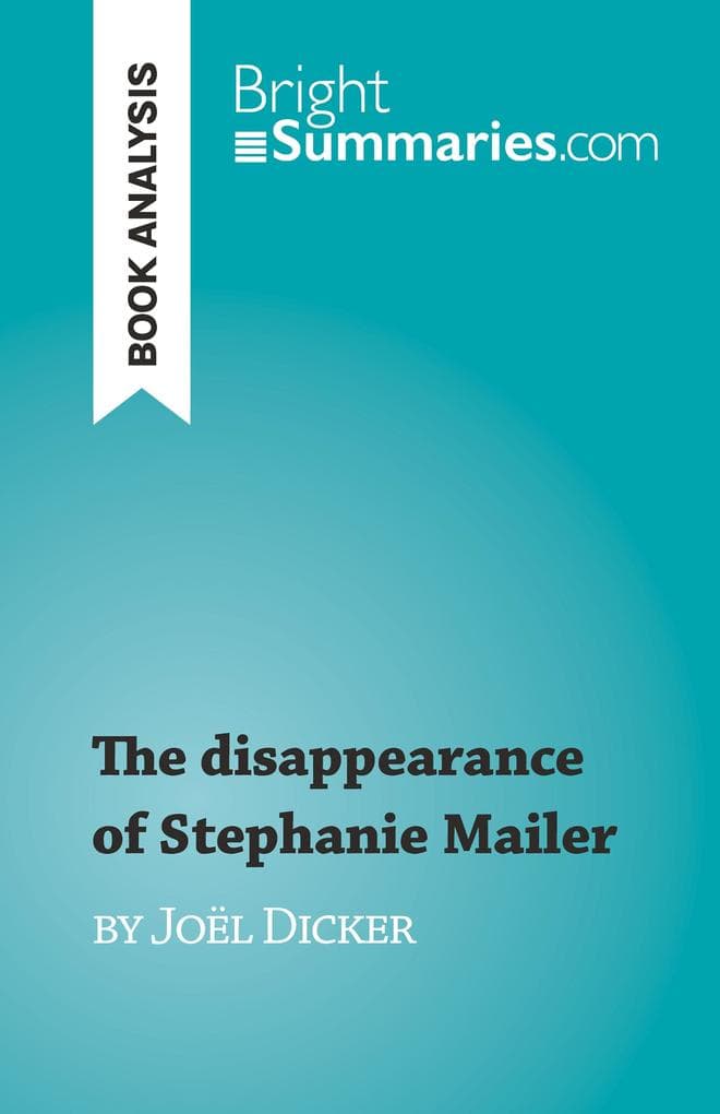 The disappearance of Stephanie Mailer: by Joël Dicker