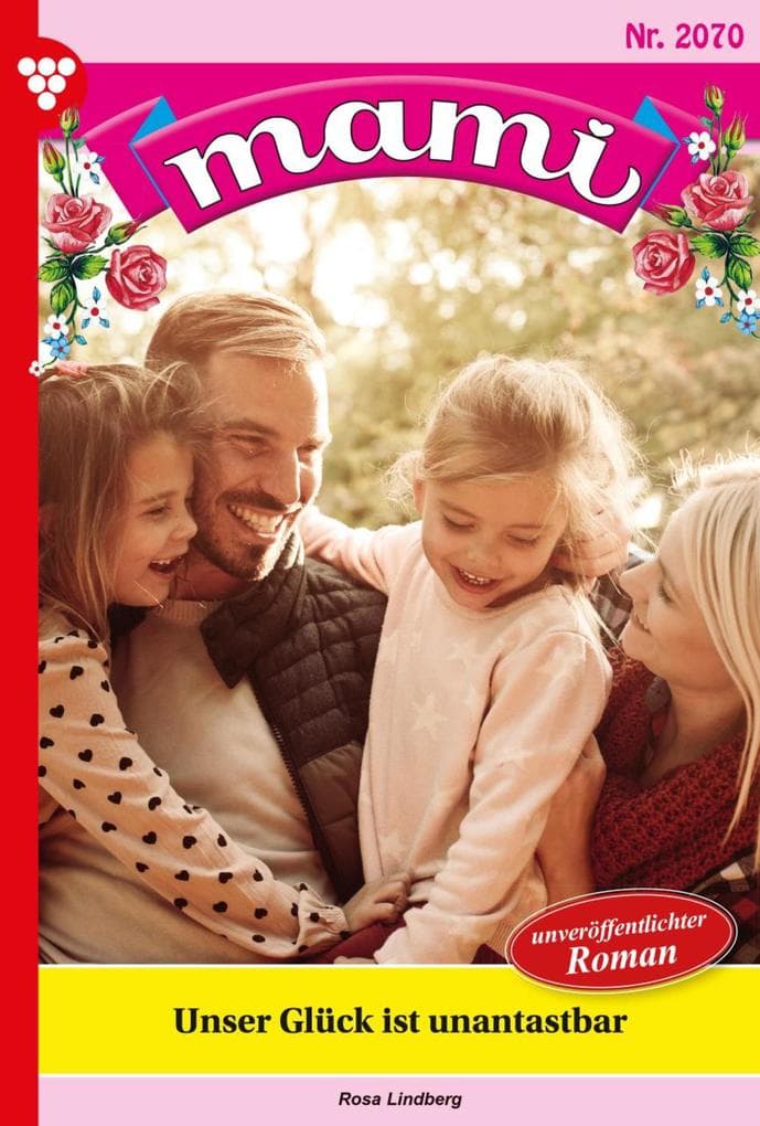 Unser Glück ist unantastbar: Mami 2070 - Familienroman