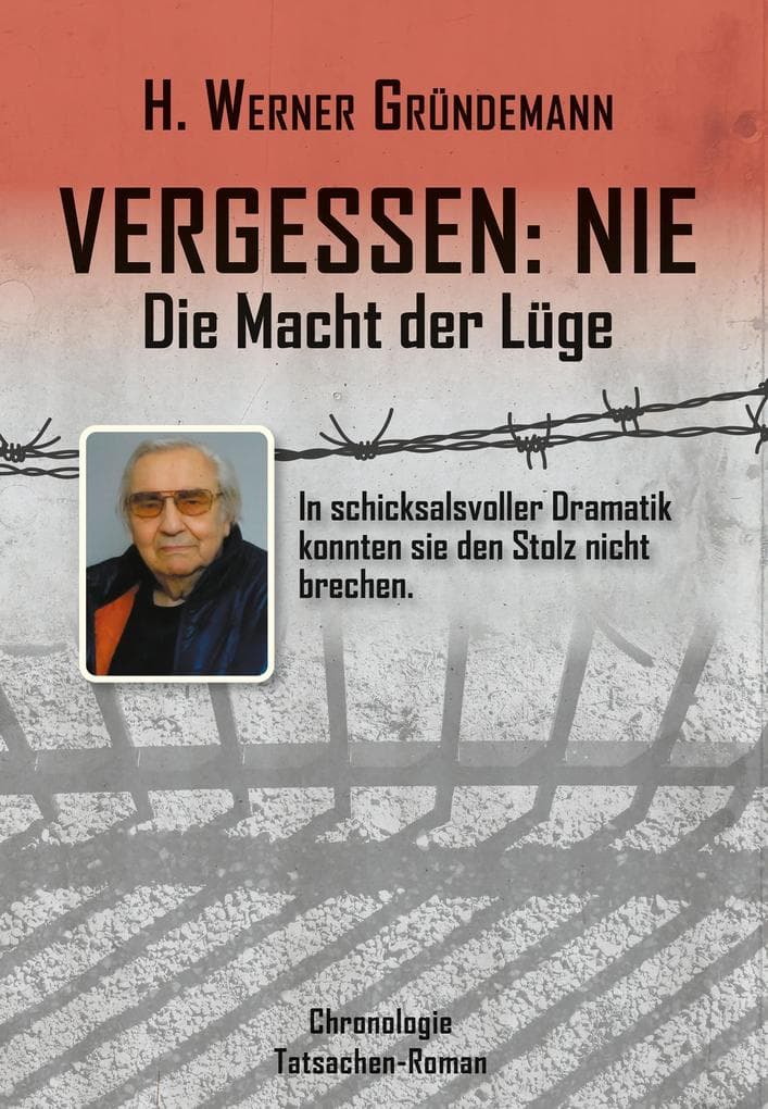 Vergessen: NIE - Die Macht der Lüge: In schicksalsvoller Dramatik konnten sie den Stolz nicht brechen.