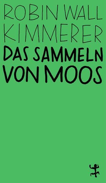 Das Sammeln von Moos: Eine Geschichte von Natur und Kultur