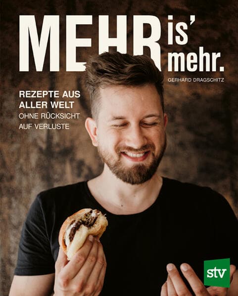 Mehr is' mehr: Rezepte aus aller Welt ohne Rücksicht auf Verluste