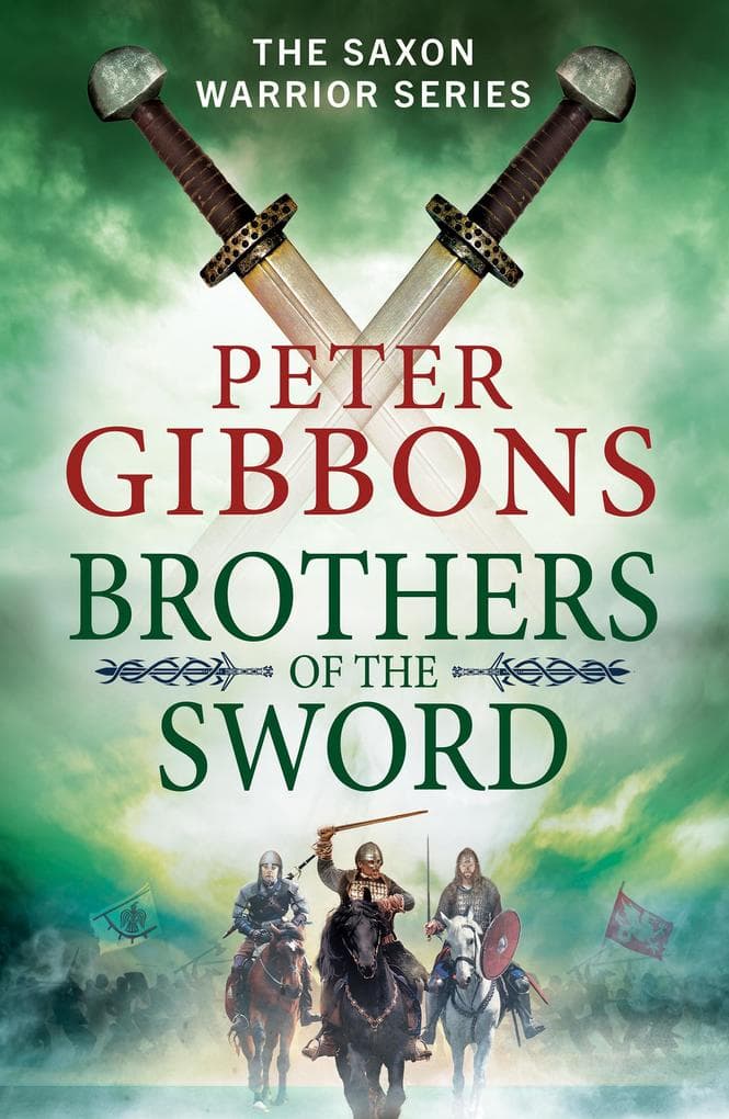 Brothers of the Sword: The action-packed historical adventure from award-winner Peter Gibbons