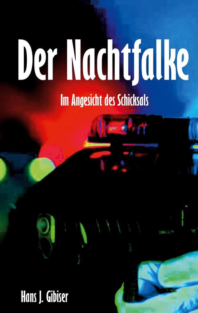 Der Nachtfalke: Im Angesicht des Schicksals