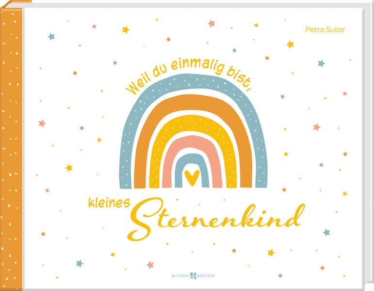 Weil du einmalig bist, kleines Sternenkind: Erinnerungsbuch. Trauerbewältigung und Rituale zum Abschied nach dem vorzeitigen Tod eines Kindes. Erinnerungsalbum mit Platz für eigene Fotos und Gedanken
