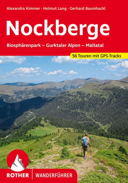 Nockberge: Biosphärenpark - Gurktaler Alpen - Maltatal. 56 Touren mit GPS-Tracks