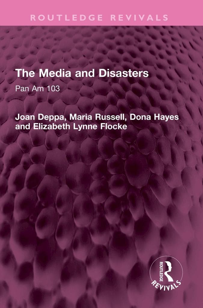 The Media and Disasters: Pan Am 103