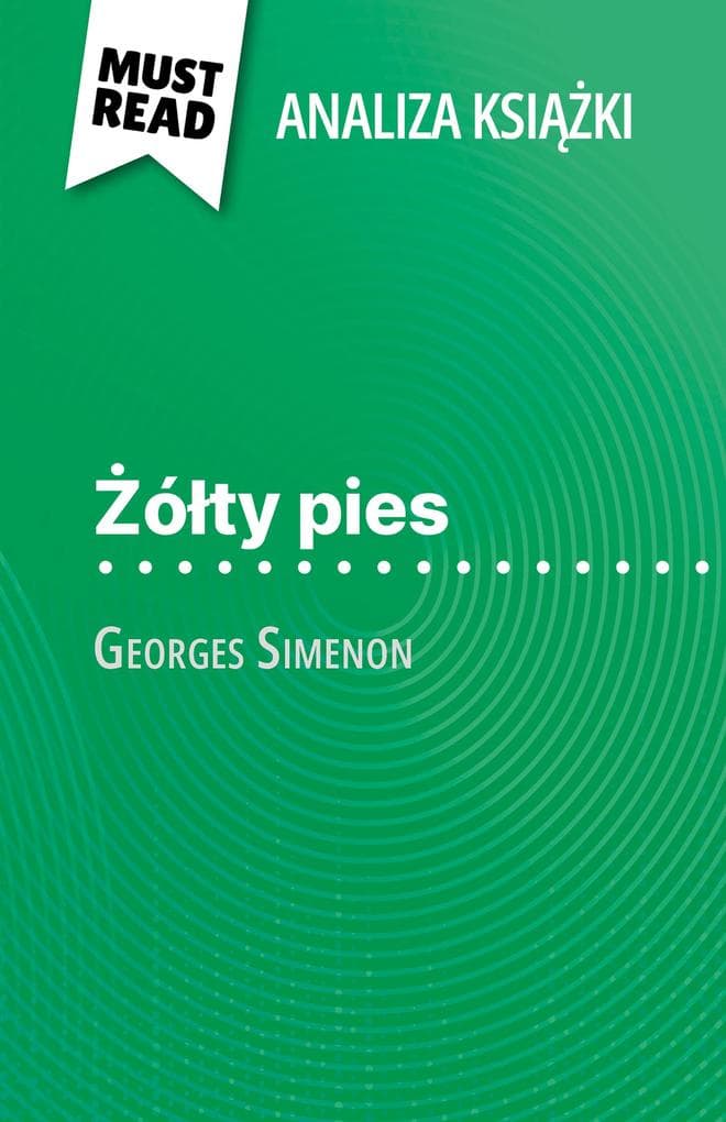 Zólty pies ksiazka Georges Simenon (Analiza ksiazki): Pelna analiza i szczególowe podsumowanie pracy