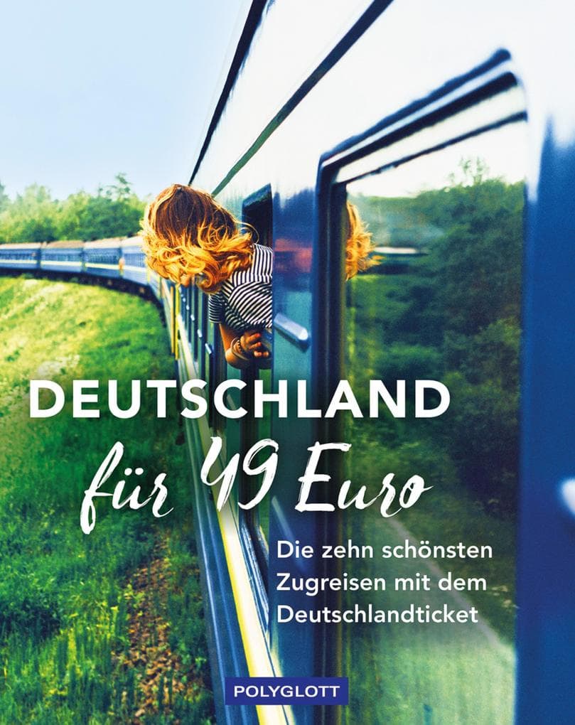 Deutschland für 49 Euro: Die 10 schönsten Zugreisen mit dem Deutschlandticket