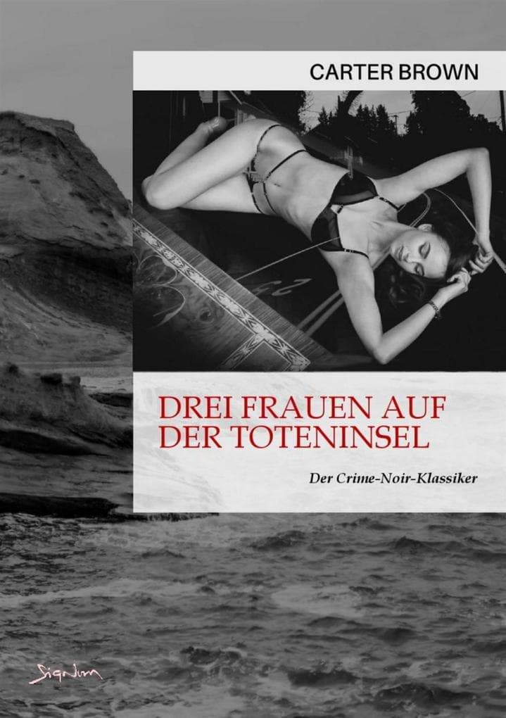 DREI FRAUEN AUF DER TOTENINSEL: Der Crime-Noir-Klassiker!
