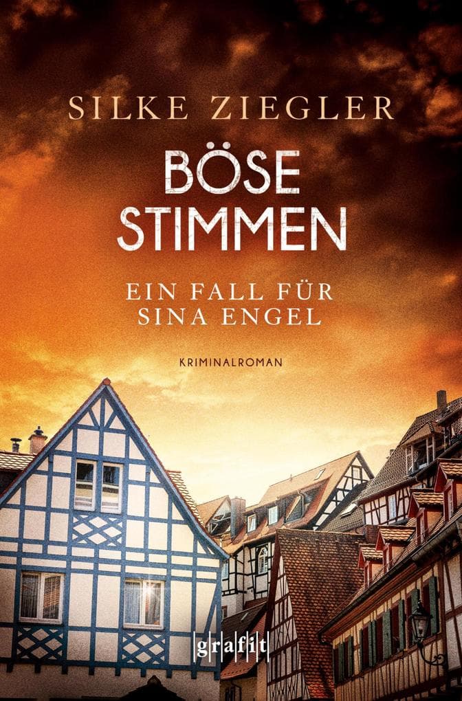 Böse Stimmen. Ein Fall für Sina Engel: Die Weinheimer Kommissarin im Netz eines skrupellosen Täters. Kriminalroman