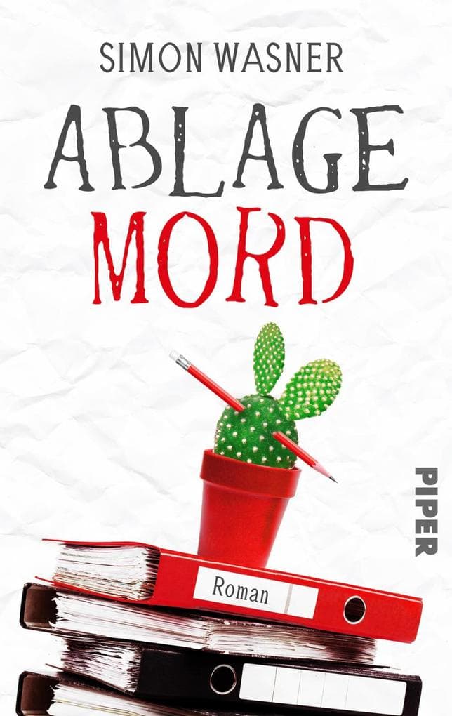Ablage Mord: Kriminalroman | Schwarzhumoriger Roman um einen mordenden Faulpelz
