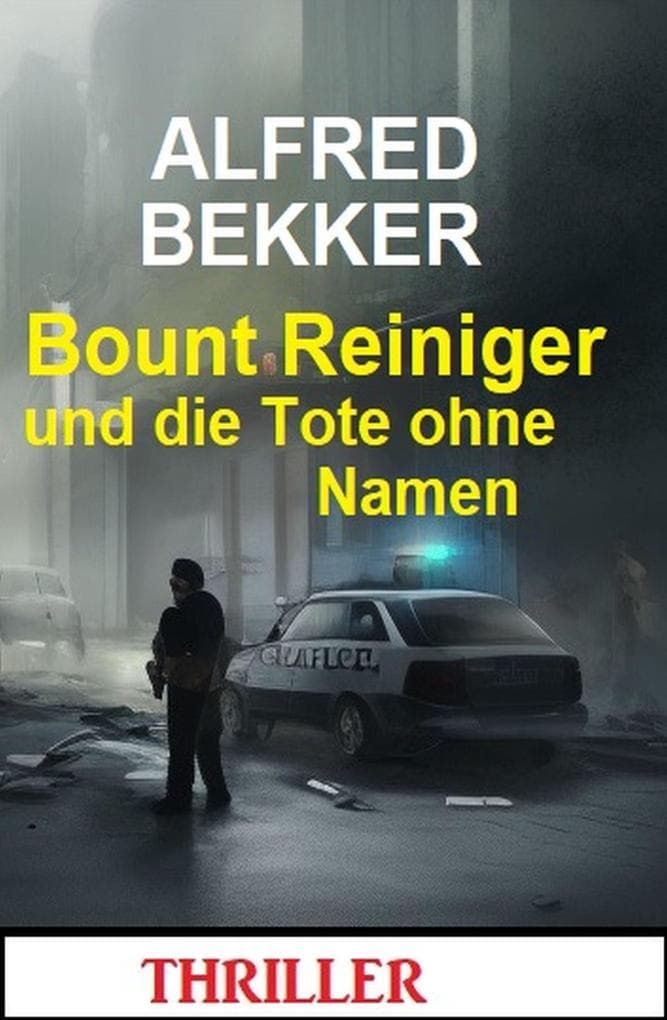<div>Bount Reiniger und die Tote ohne Namen: Thriller</div>