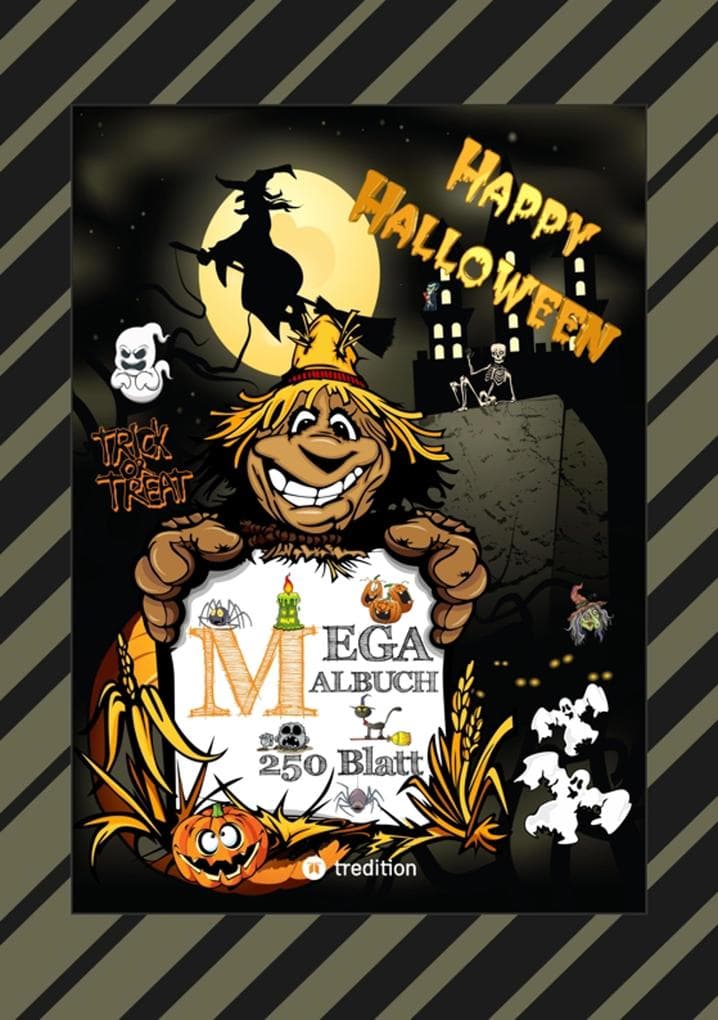 XXL MEGA MALBUCH - HALLOWEEN - 250 TOLLE MOTIVE - GEISTER - HEXEN - MONSTER - VAMPIRE - ZOMBIES - KÜRBISE - VILLEN: HALLOWEEN