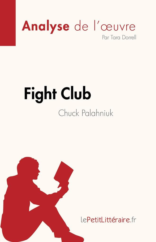 Fight Club de Chuck Palahniuk (Analyse de l'oeuvre): Résumé complet et analyse détaillée de l'oeuvre