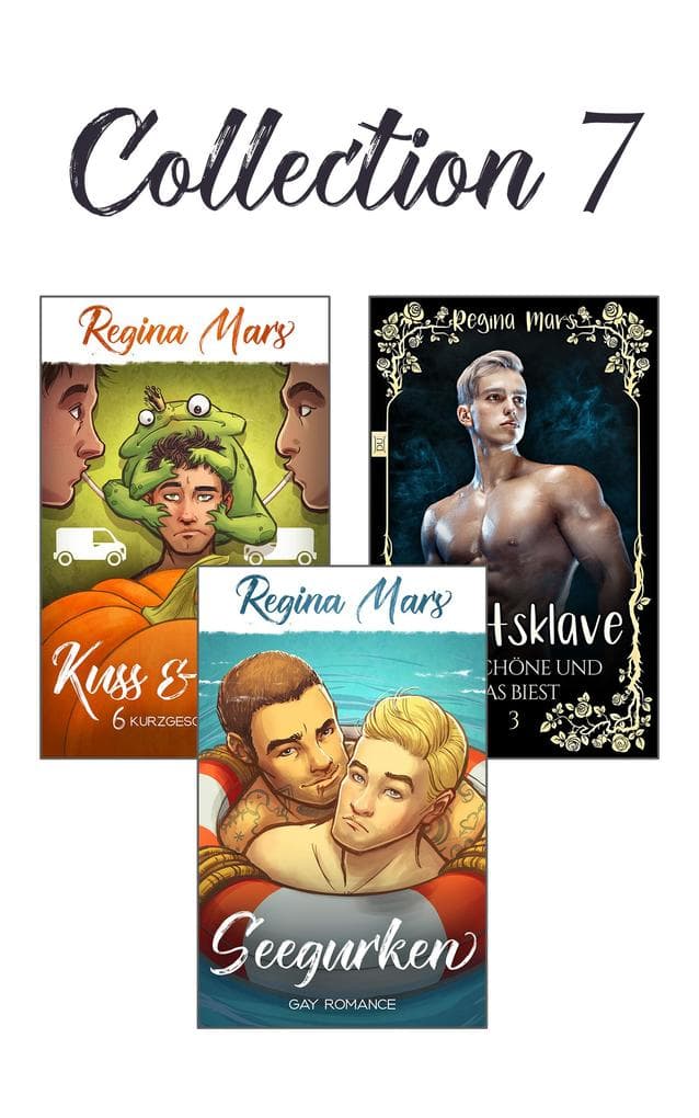 Regina Mars Collection 7: Seegurken, Frostsklave, Kuss & Gut