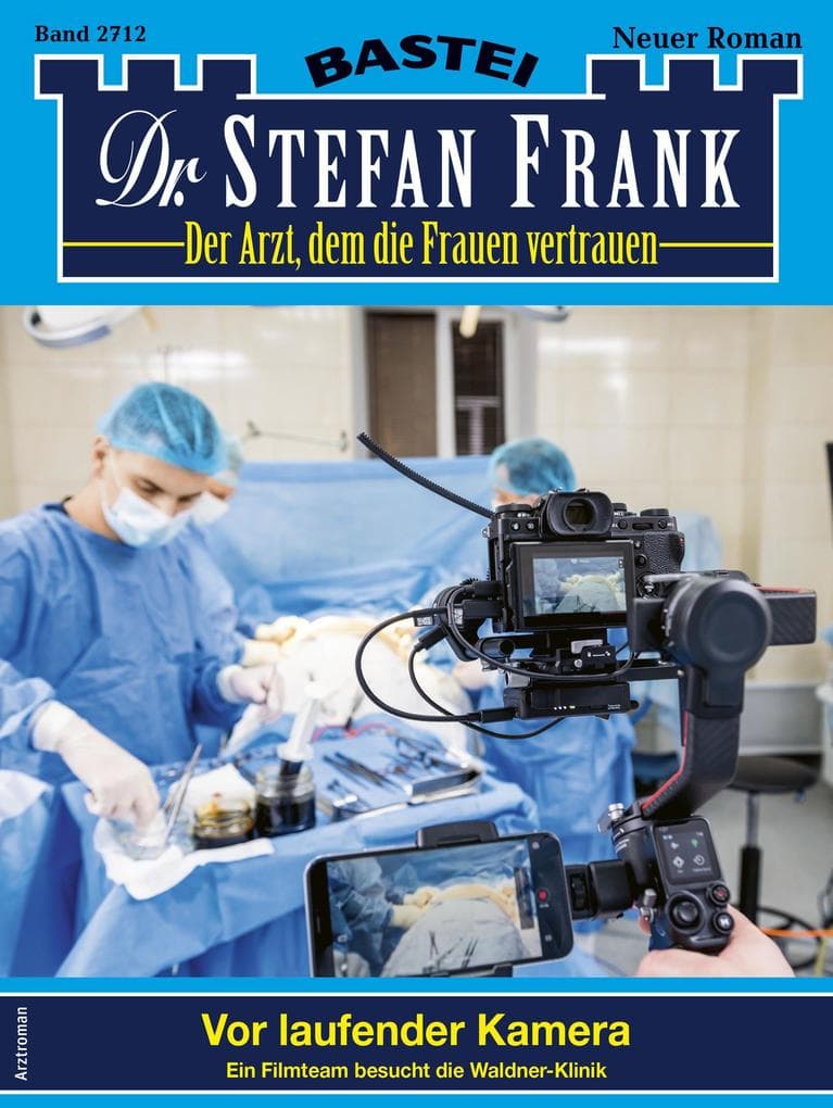 Dr. Stefan Frank 2712: Vor laufender Kamera
