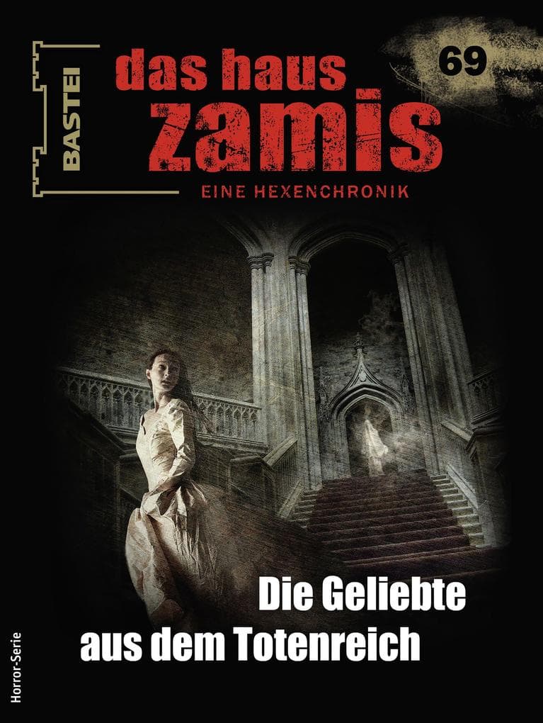 Das Haus Zamis 69: Die Geliebte aus dem Totenreich