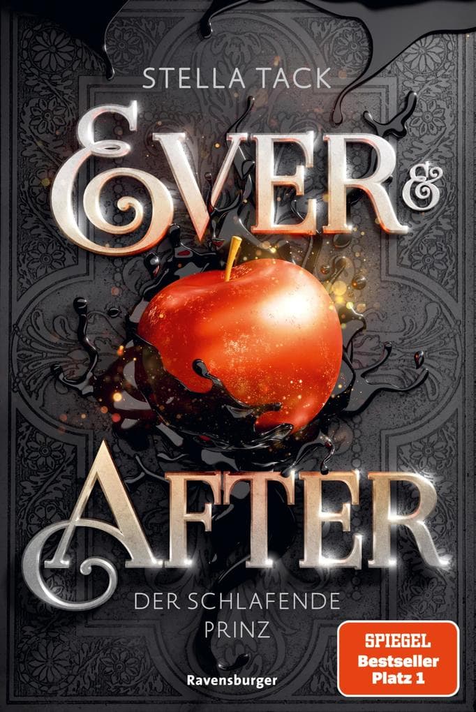 Ever & After, Band 1: Der schlafende Prinz (Knisternde Märchen-Fantasy der SPIEGEL-Bestsellerautorin Stella Tack)