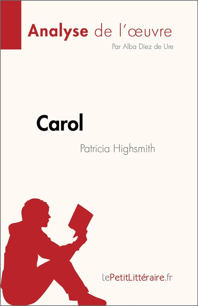 Carol de Patricia Highsmith (Analyse de l'oeuvre): Résumé complet et analyse détaillée de l'oeuvre