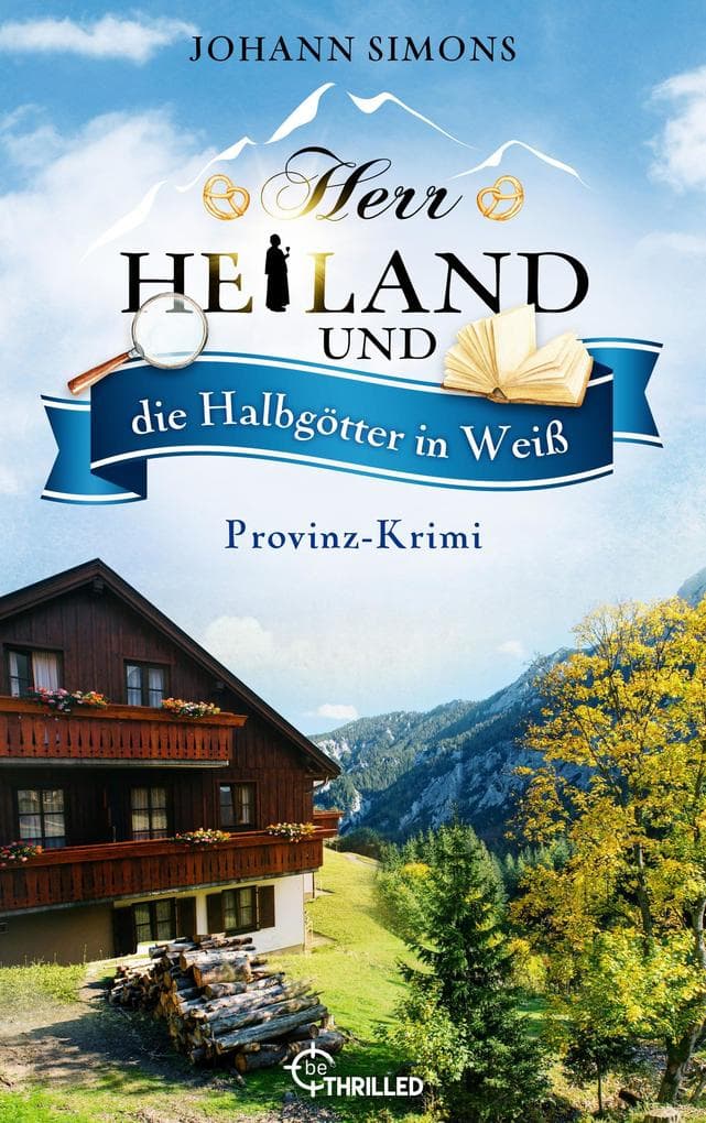 Herr Heiland und die Halbgötter in Weiß: Provinz-Krimi. Folge13