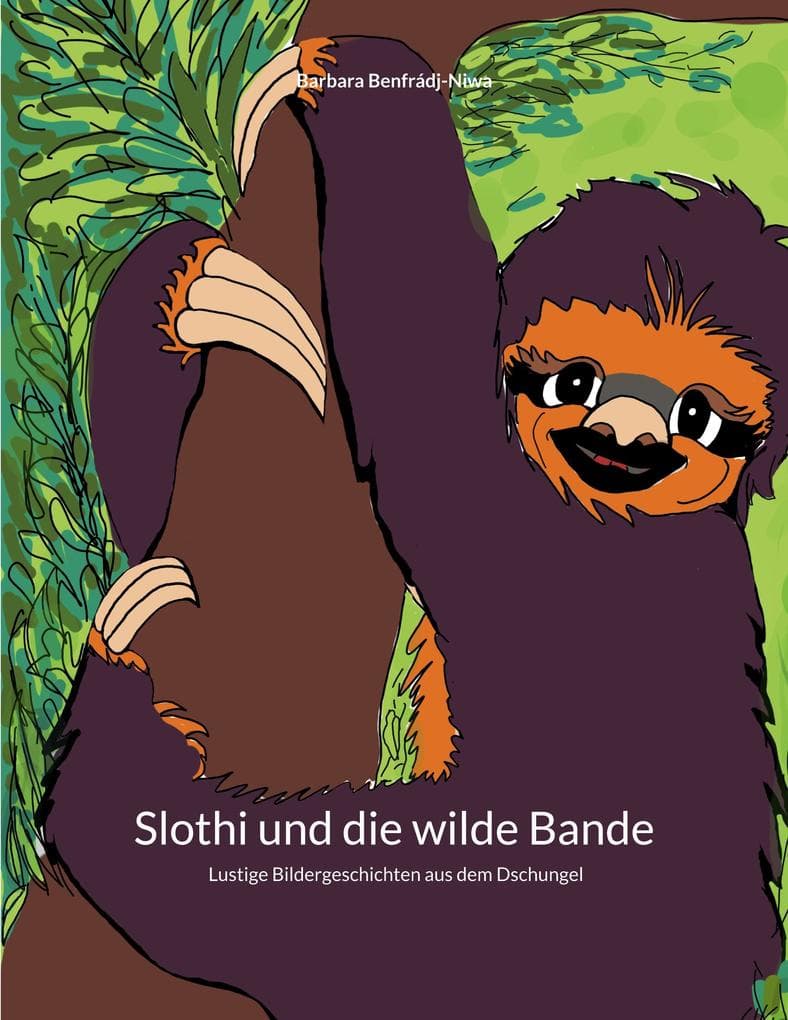 Slothi und die wilde Bande: Lustige Bildergeschichten aus dem Dschungel. Vielfalt entdecken, Freundschaft erleben, Selbstvertrauen stärken. Für Kinder ab 5 Jahren.