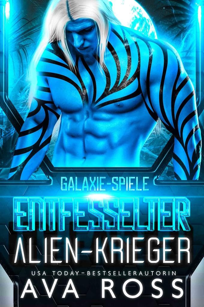 ALIEN-KRIEGER ENTFESSELT: Eine Science Fiction Alien Krieger Romanze