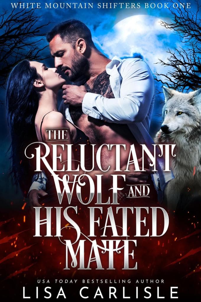 The Reluctant Wolf and His Fated Mate (White Mountain Shifters)