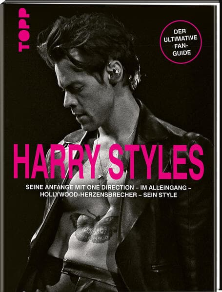 Harry Styles. Seine Anfänge mit One Direction - Im Alleingang - Hollywood-Herzensbrecher - Sein Style: Der ultimative Fan-Guide. Großformatige Bild-Biographie mit mehr als 200 Fotos. 100% inoffiziell