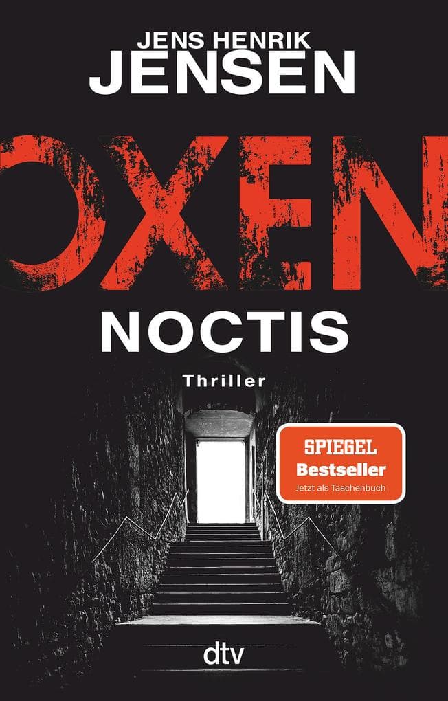 Oxen. Noctis: Thriller | Der Spiegel-Bestseller jetzt im Taschenbuch.