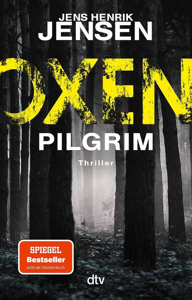 Oxen. Pilgrim: Thriller | Der aufwühlendste Fall der Bestseller-Serie - packend, düster, einzigartig.