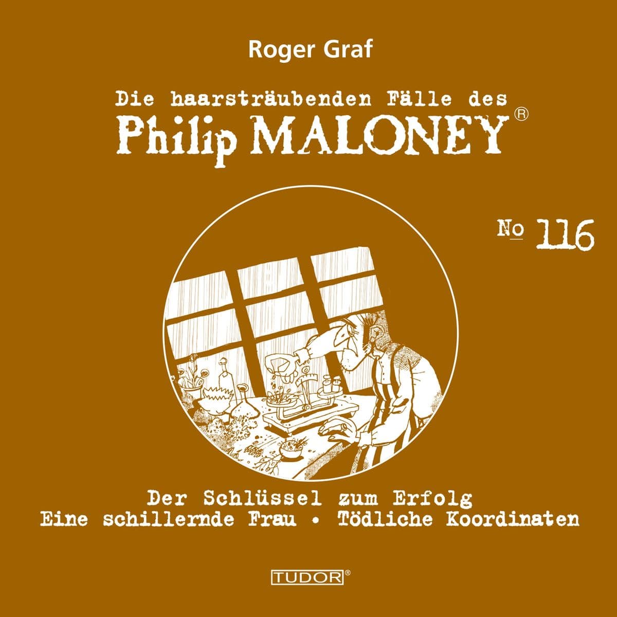 Die haarsträubenden Fälle des Philip Maloney, No.116: Der Schlüssel zum Erfolg, Eine schillernde Frau, Tödliche Koordinaten