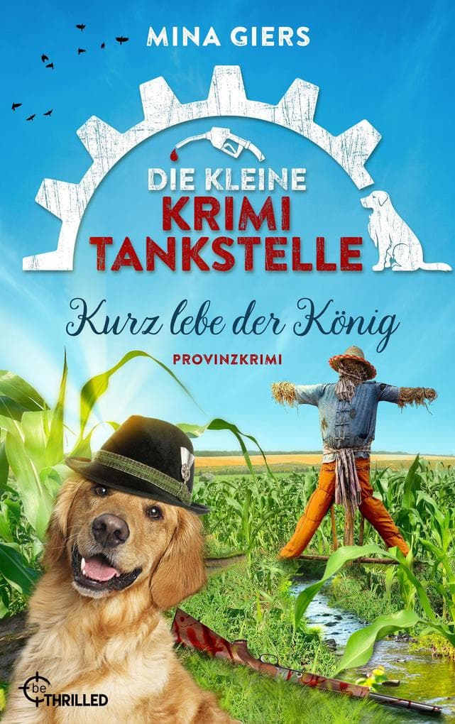 Die kleine Krimi-Tankstelle - Kurz lebe der König: Provinzkrimi
