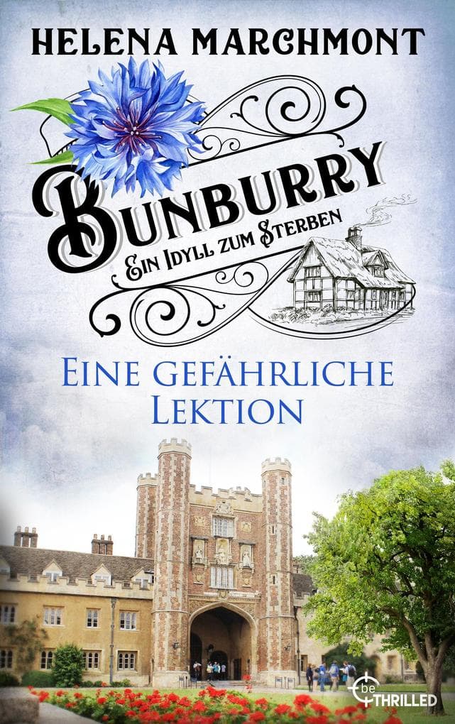 Bunburry - Eine gefährliche Lektion: Ein Idyll zum Sterben