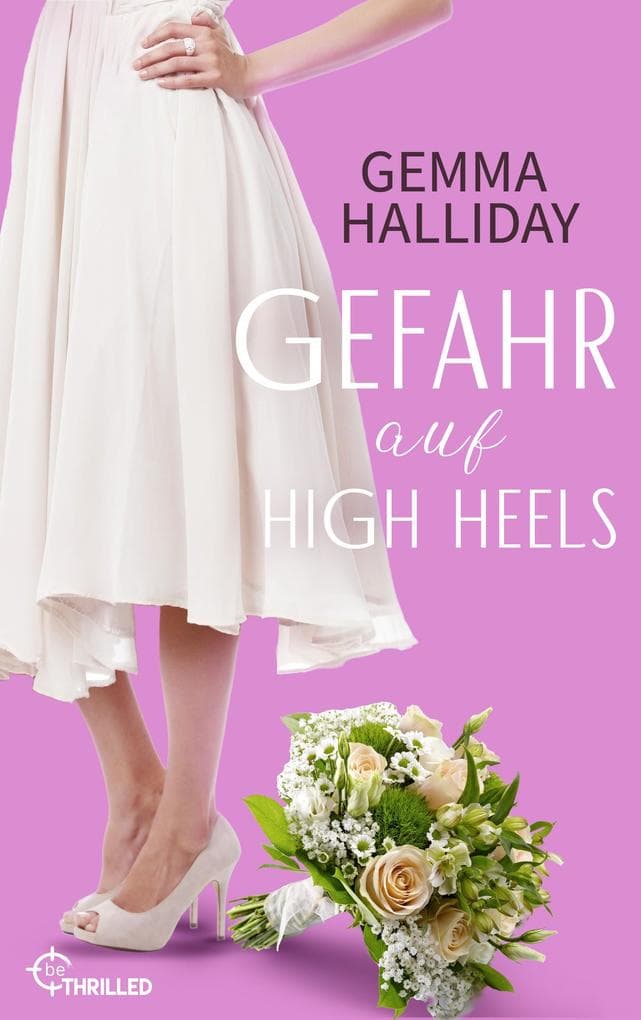 Gefahr auf High Heels: Ein frecher Mix aus Spannung, Romantik und Humor