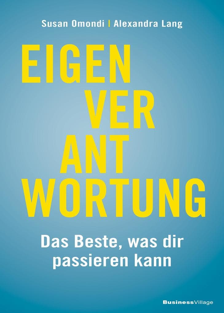 Eigenverantwortung: Das Beste was dir passieren kann