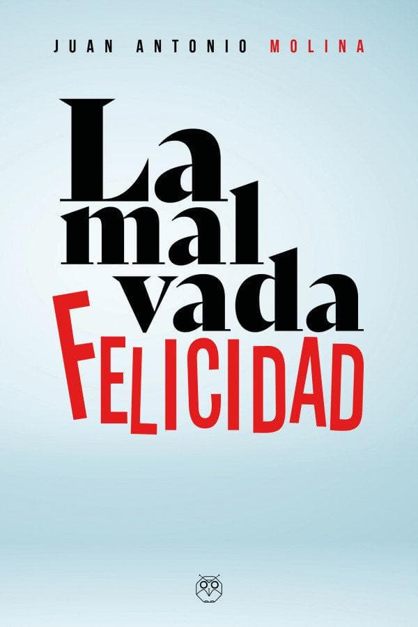 La malvada felicidad